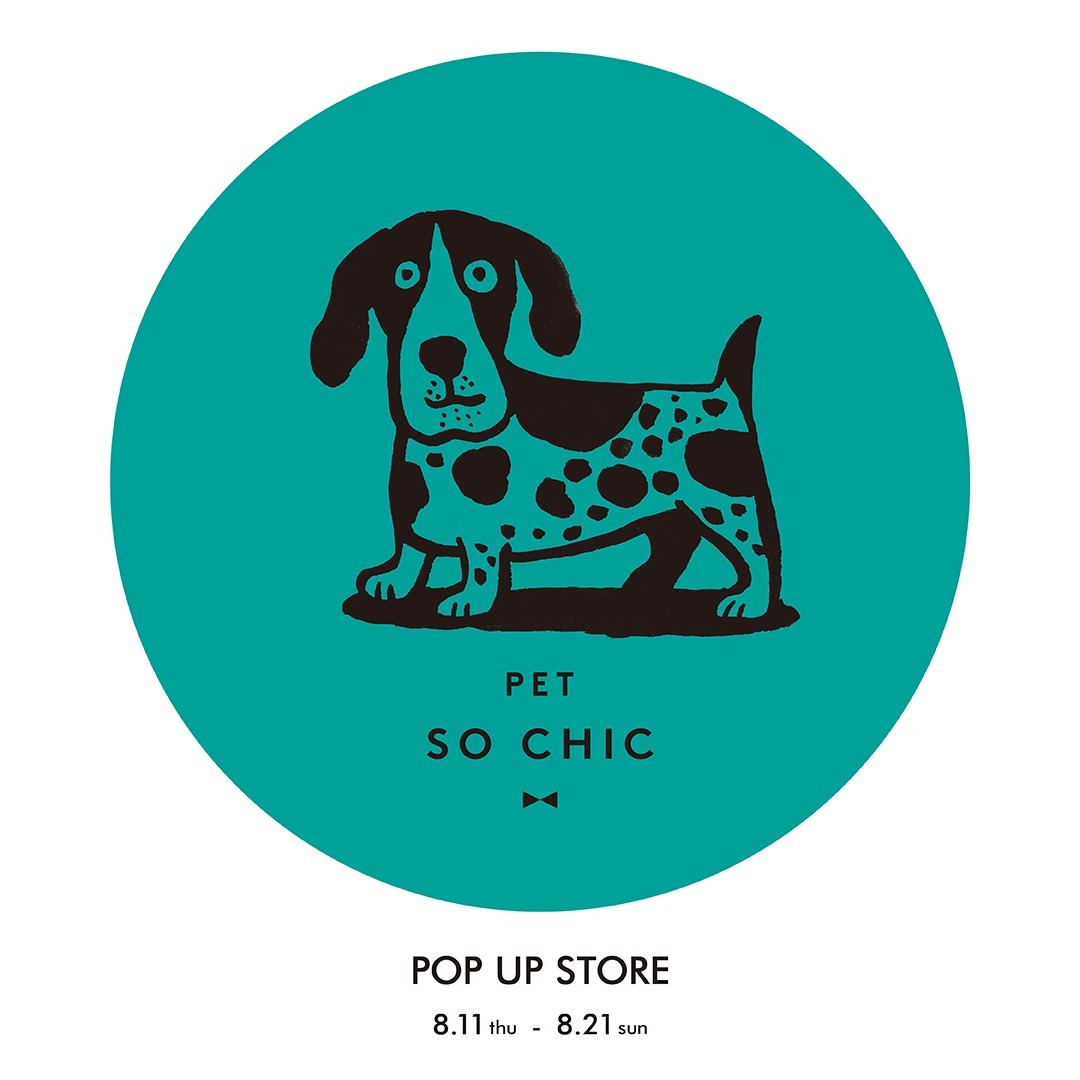 PET SO CHIC POP UP STORE / STORE INFORMATION